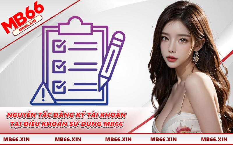 Nguyên tắc đăng ký tài khoản tại điều khoản sử dụng MB66