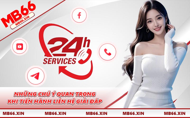 Những chú ý quan trọng khi tiến hành liên hệ giải đáp